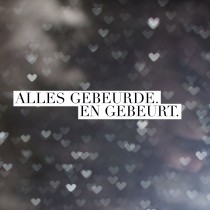 Alles gebeurde